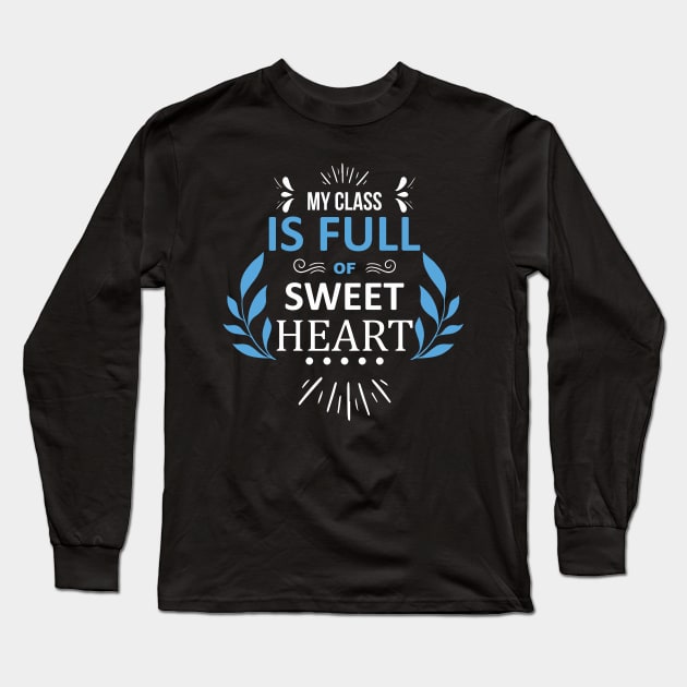 my class is full of sweet heart Long Sleeve T-Shirt by javva